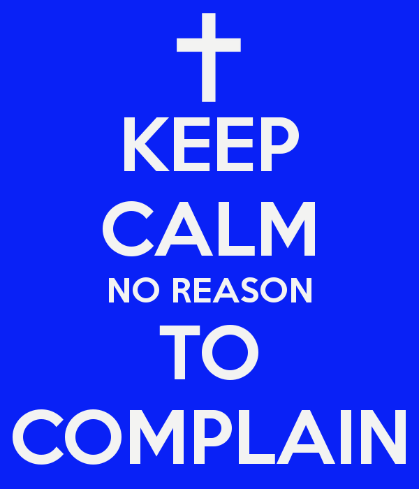 keep-calm-no-reason-to-complain-3